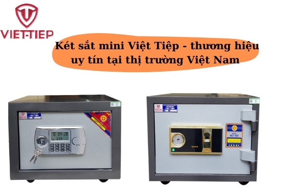Két sắt mini Việt Tiệp - thương hiệu uy tín tại Việt Nam